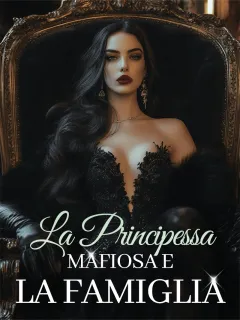 La Principessa Mafiosa e la Famiglia