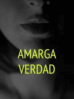 Amarga verdad
