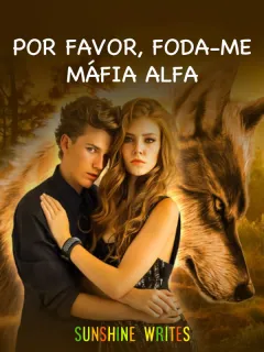 POR FAVOR, FODA-ME, MÁFIA ALFA