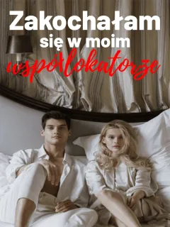 Zakochałam się w moim współlokatorze