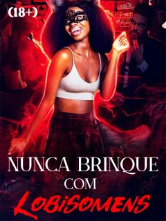Nunca Brinque com Lobisomens (18+)