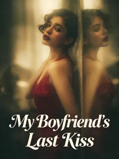 My Boyfriend's Last Kiss