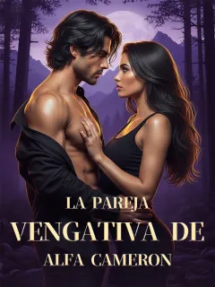 La Pareja Vengativa de Alfa Cameron