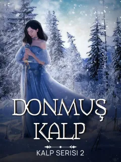 Donmuş Kalp (Kalp Serisi 2)