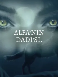 ALFA'NIN DADI'SI.