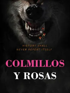 Colmillos y rosas