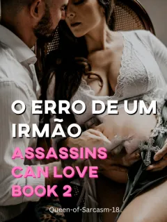 O erro de um irmão (Assassins Can Love Book 2)
