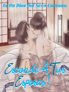 Es un dios del sexo coreano. ¡Esconde a tus esposas!