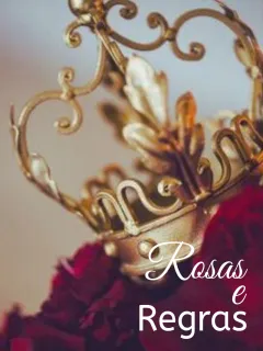 Rosas e Regras