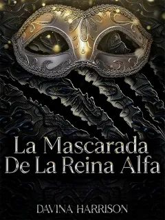La mascarada de la reina alfa
