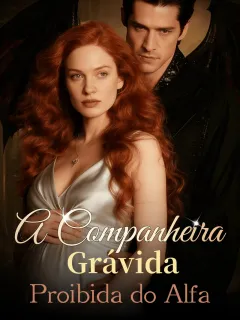 A Companheira Grávida Proibida do Alfa