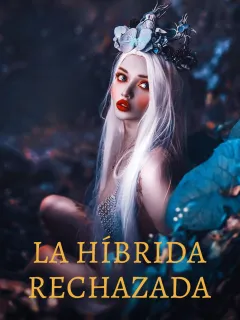 La Híbrida Rechazada