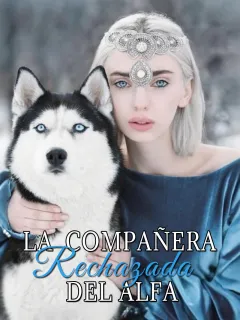 La Compañera Rechazada del Alfa