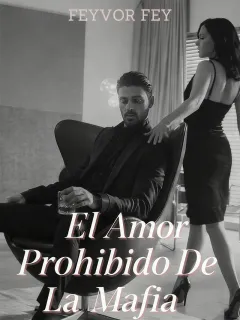 EL AMOR PROHIBIDO DE LA MAFIA