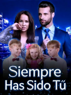 Siempre Has Sido Tú