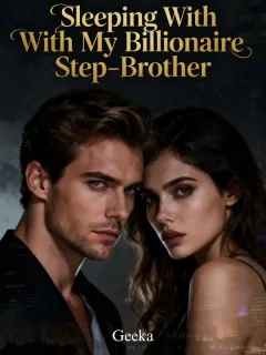 Sleeping With My Billionaire Step-Brother