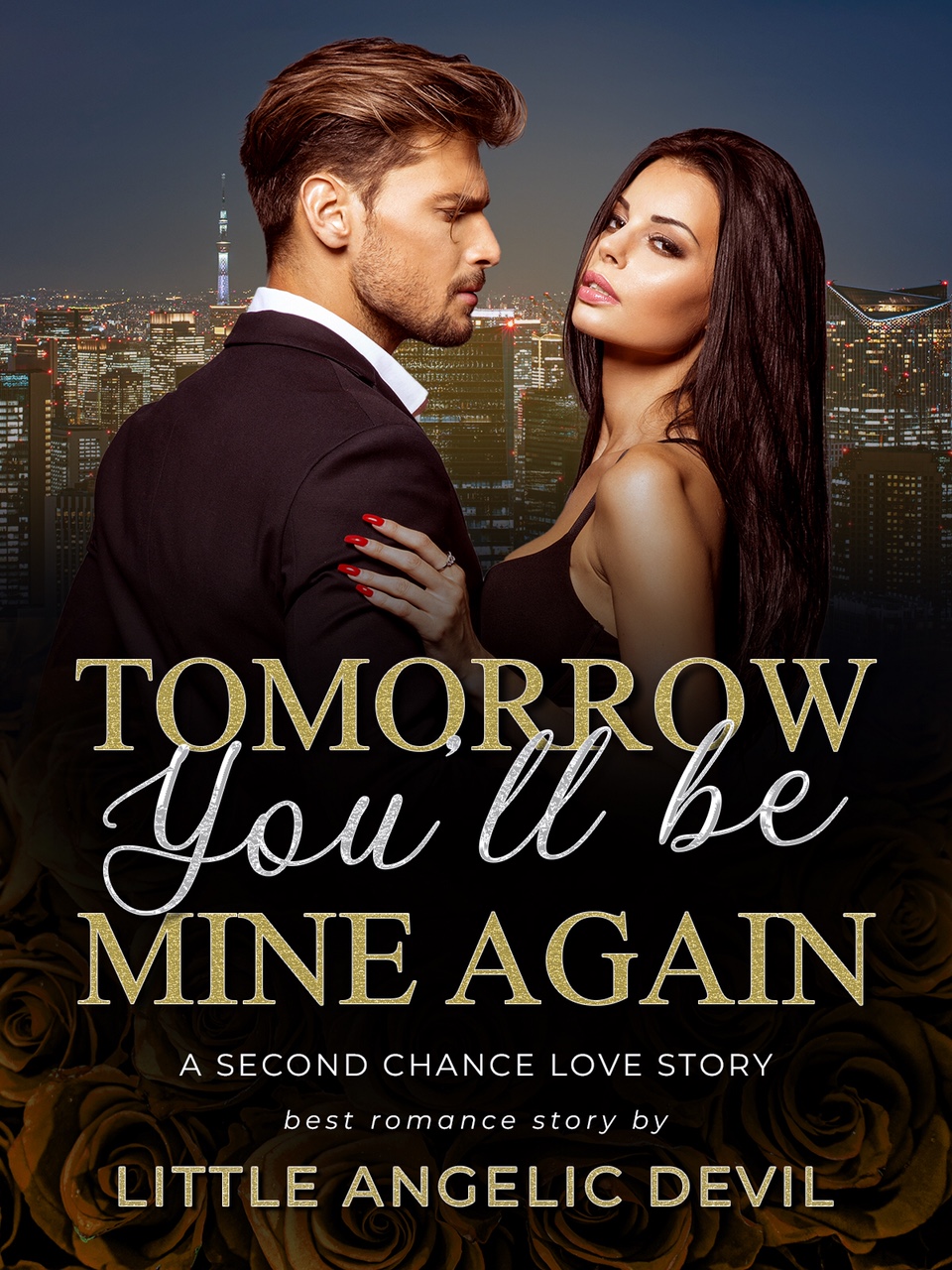 Tomorrow You’ll Be Mine Again: A Second Chance Love Story