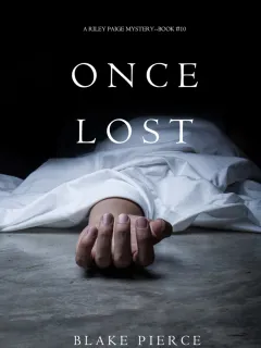 Once Lost (A Riley Paige Mystery—Book 10)