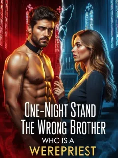 One-Night Stand With The Wrong Brother Who Is A Werepriest