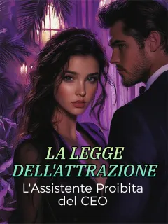 La Legge dell'Attrazione: L'Assistente Proibita del CEO