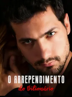 O Arrependimento do Bilionário