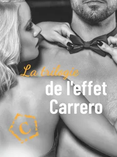 La trilogie de l'effet Carrero