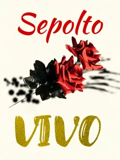 SEPOLTO VIVO