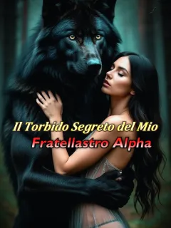 Il Torbido Segreto del Mio Fratellastro Alpha
