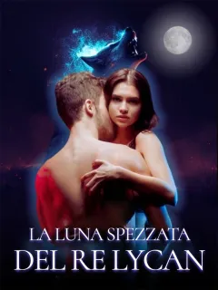 La Luna Spezzata del Re Lycan