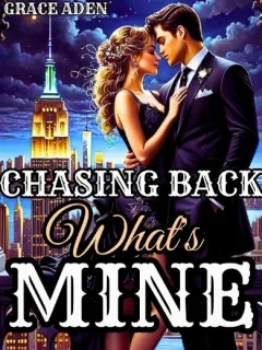 Chasing Back What's Mine