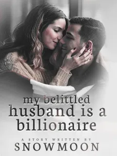 My Belittled Husband Is a Billionaire