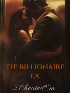 The Billionaire Ex I Cheated On