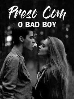 Preso Com O Bad Boy