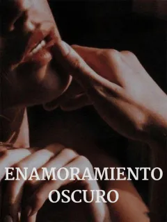 ENAMORAMIENTO OSCURO