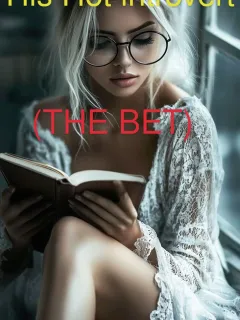 His Hot introvert (The bet) 