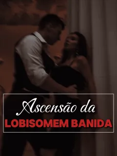 Ascensão da Lobisomem Banida