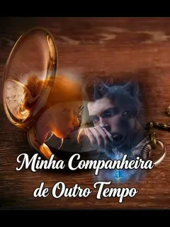 Minha Companheira de Outro Tempo