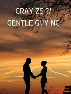 GRAY ZS | GENTLE GUY สุภาพบุรุษรัก NC