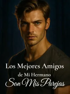 Los Mejores Amigos de Mi Hermano Son Mis Parejas