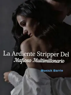 La Ardiente Stripper del Mafioso Multimillonario