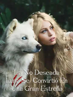 La no deseada Luna se convirtió en una gran estrella