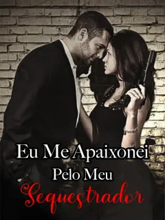 Eu Me Apaixonei Pelo Meu Sequestrador
