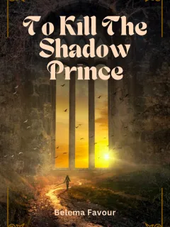 To Kill The Shadow Prince