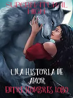 Supernatural High: Una historia de amor entre hombres lobo