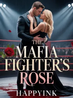 THE MAFIA'S FIGHTER ROSE 