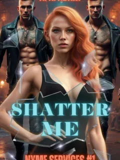 SHATTER ME