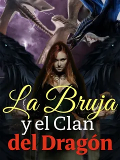 La Bruja y el Clan del Dragón