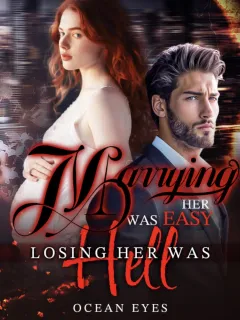 Marrying Her was Easy, Losing Her Was Hell
