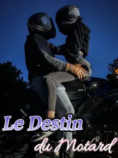 Le Destin du Motard
