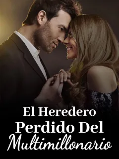 El Heredero Perdido del Multimillonario